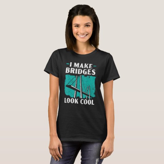 I Make Bridges Look Cool Civil Engineer Engineerin T-shirt (Voorkant volledig)