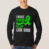 I make cerebral palsy look good Awareness green ri T-shirt (Voorkant)