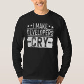 I Make Developers Cry QA Quality Assurance IT Test T-shirt (Voorkant)