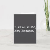 I Make Music, Not Excuses Funny Quotes  Kaart (Voorkant)