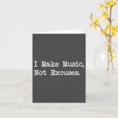 I Make Music, Not Excuses Funny Quotes  Kaart (Gele Bloem)