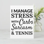 I manage stress with carbs, sarcasm and tennis kaart (Staand voorkant)