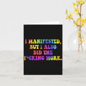 I Manifested, But I-also Did The Fcking Work Funny Kaart (Gele Bloem)