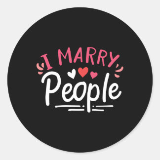 I Marry People Wedding Officant Ordaineminister Ronde Sticker