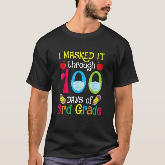 I Masked It Through 100 Days 3rd Grade Happy 100th T-shirt (Voorkant)