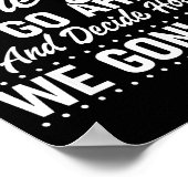 I Match Energy So Go Ahead And Decide How We Gon'  Poster (Hoek)