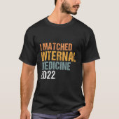 I Matched Internal Medicine 2022 Resident T-shirt (Voorkant)