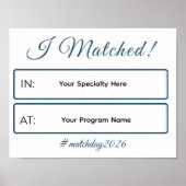 I Matched Sign | Personalized Medical School Poster (Voorkant)