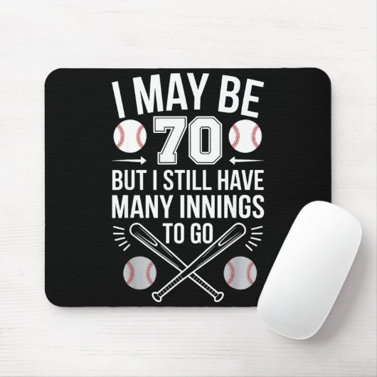 I May Be 70 Baseball Player 70th Birthday Party Muismat (Met muis)