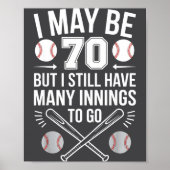 I May Be 70 Baseball Player 70th Birthday Party  Poster (Voorkant)