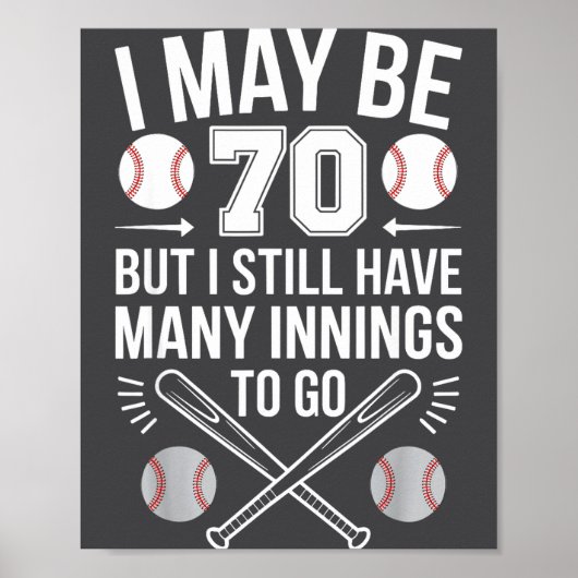 I May Be 70 Baseball Player 70th Birthday Party  Poster (Voorkant)
