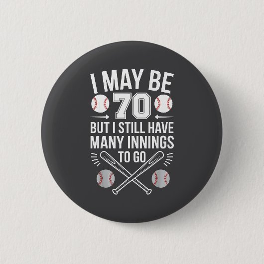 I May Be 70 Baseball Player 70th Birthday Party  Ronde Button 5,7 Cm (Voorkant)
