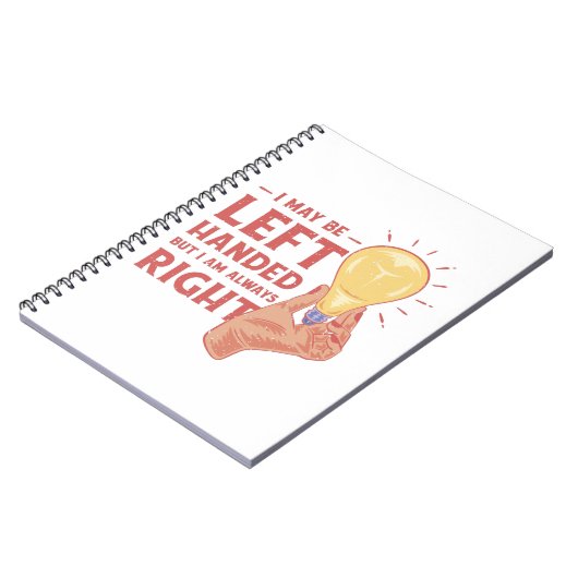 I may be left handed But i am always right Notitieboek (Linkerzijde)