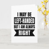I may be left-handed but I'm always right Kaart (Gele Bloem)