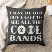 I May Be Old But I Got To See All The Cool Bands Kussen (Deken)