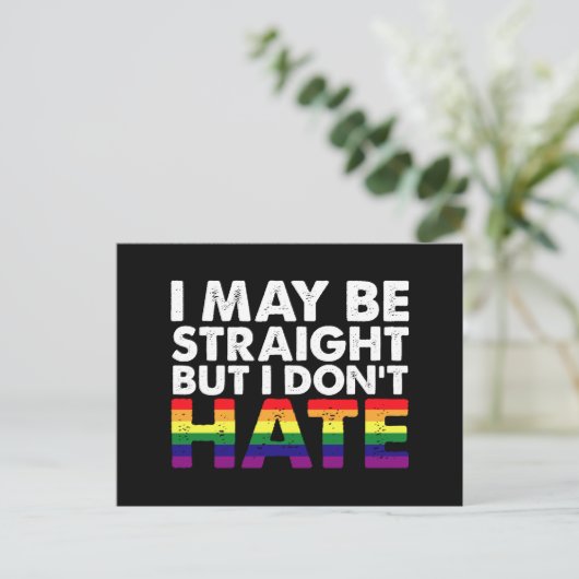 I May Be Straight But I Don't Hate LGBT Gay Briefkaart (Staand voorkant)
