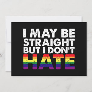 I May Be Straight But I Don't Hate LGBT Gay Kaart