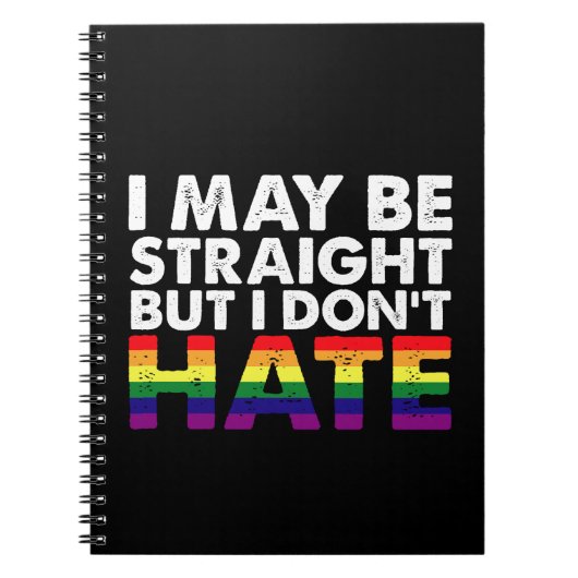 I May Be Straight But I Don't Hate LGBT Gay Notitieboek (Voorkant)