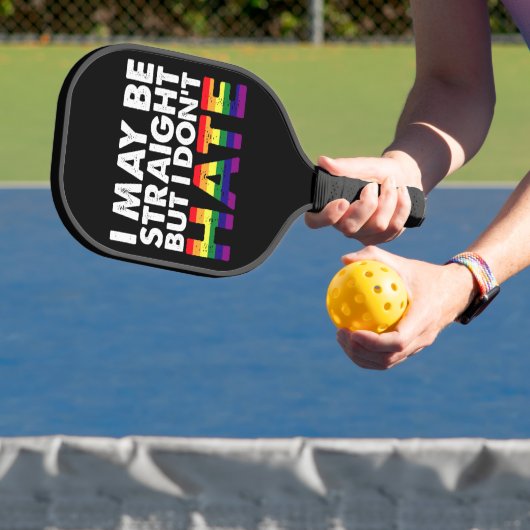 I May Be Straight But I Don't Hate LGBT Gay Pickleball Paddle (Insitu)