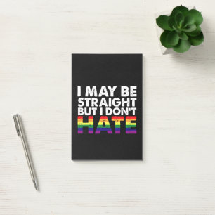 I May Be Straight But I Don't Hate LGBT Gay Post-it® Notes
