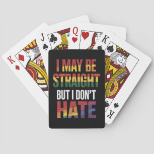 I May Be Straight But I Don't Hate LGBT Gay Pride Pokerkaarten