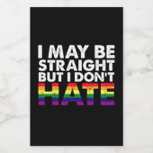 I May Be Straight But I Don't Hate LGBT Gay Wijn Etiket (Enkel label)
