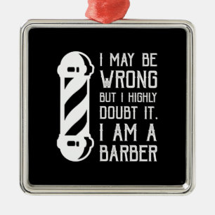 i may be wrong but i highly doubt it im a barber metalen ornament
