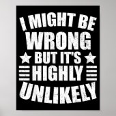 I May Be Wrong But It's Highly Unlikely Funny  Poster (Voorkant)