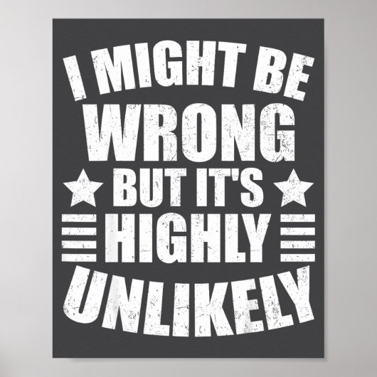 I May Be Wrong But It's Highly Unlikely Funny  Poster (Voorkant)
