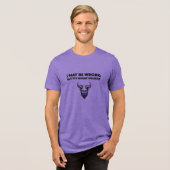 I May Be Wrong But It's Highly Unlikley - Bella+Ca Tri-Blend Shirt (Voorkant volledig)