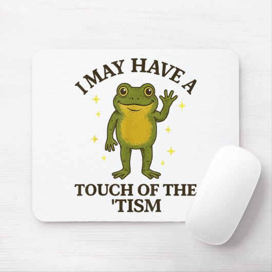 I May Have A Touch Of The tism  Muismat (Met muis)