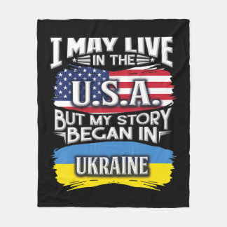 I May Live In The USA But My Story Began In Ukrain Fleece Deken