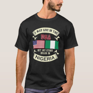 I May Live In The Usa But My Story Began T-shirt