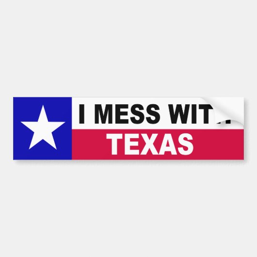 I MESS MET TEXAS BUMPERSTICKER (Voorkant)