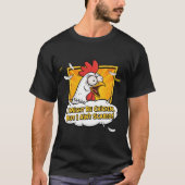 I might be Chicken, But I ain't scared T-shirt (Voorkant)
