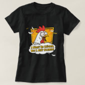 I might be Chicken, But I ain't scared T-shirt (Design voorkant)