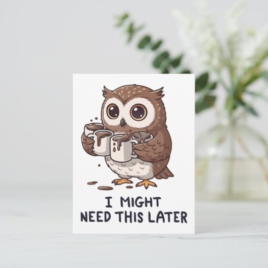 I Might Need Coffee Later - Funny Owl Humor Briefkaart (Staand voorkant)