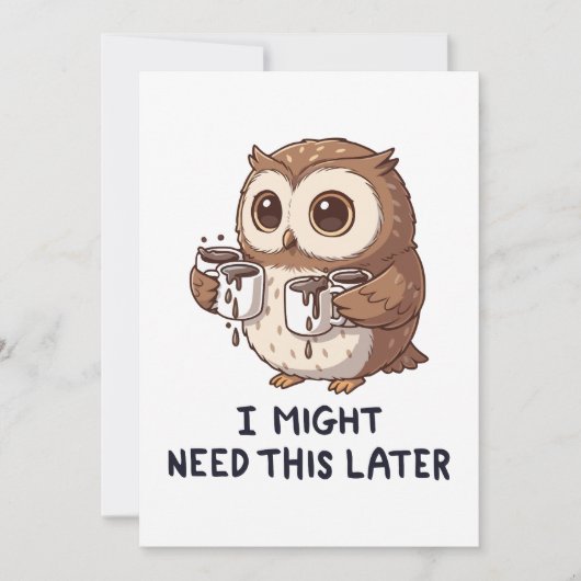 I Might Need Coffee Later - Funny Owl Humor Kaart (Voorkant)