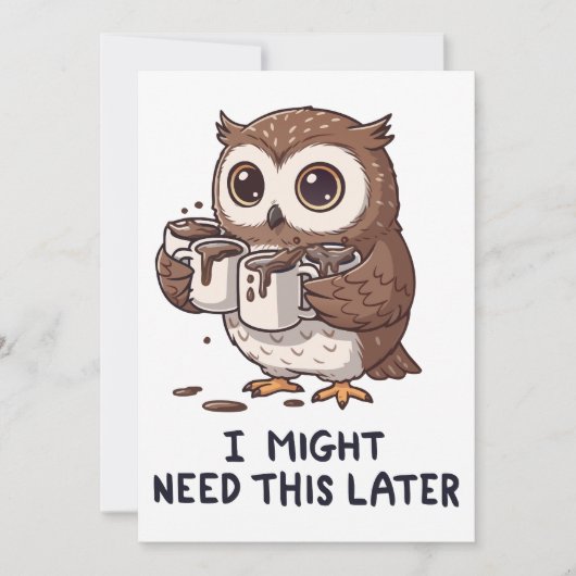 I Might Need Coffee Later - Funny Owl Humor Kaart (Voorkant)