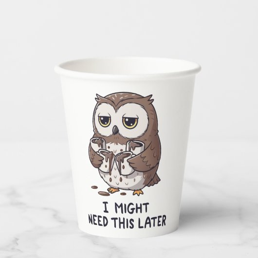 I Might Need Coffee Later - Funny Owl Humor Papieren Bekers (Voorkant)