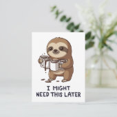 I Might Need Coffee Later - Lazy Sloth Humor Briefkaart (Staand voorkant)