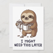 I Might Need Coffee Later - Lazy Sloth Humor Kaart (Voorkant)