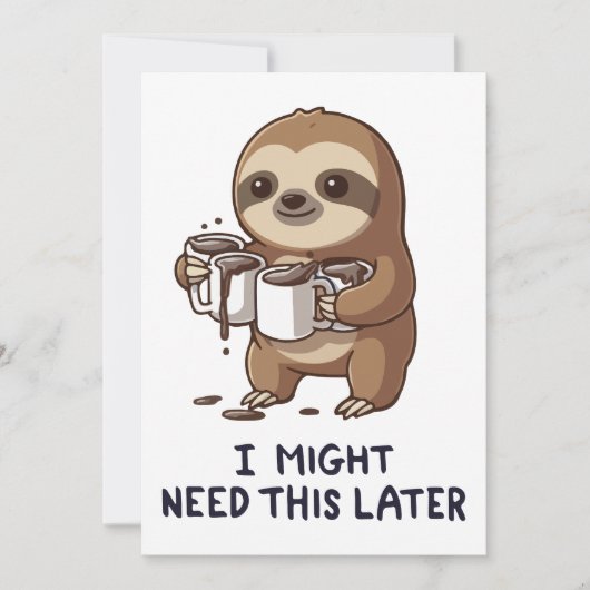 I Might Need Coffee Later - Lazy Sloth Humor Kaart (Voorkant)