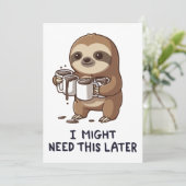 I Might Need Coffee Later - Lazy Sloth Humor Kaart (Staand voorkant)