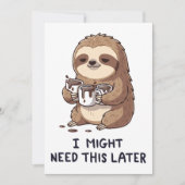 I Might Need Coffee Later - Lazy Sloth Humor Kaart (Voorkant)