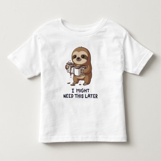 I Might Need Coffee Later - Lazy Sloth Humor Kinder Shirts (Voorkant)