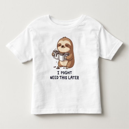 I Might Need Coffee Later - Lazy Sloth Humor Kinder Shirts (Voorkant)