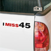 I Miss 45 Bumpersticker (Op Truck)