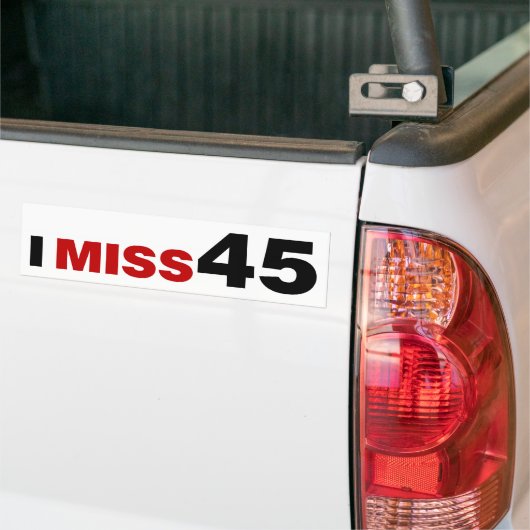 I Miss 45 Bumpersticker (Op Truck)