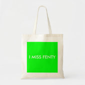 I MISS FENTY TOTE BAG (Voorkant)